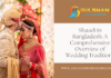 Most Shaadi in Bangladesh: A Comprehensive Overview of Wedding Traditions on 2025 Shaadi in Bangladesh