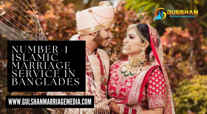 Gulshan Marriage Media: The Number 1 Islamic Marriage Service in Bangladesh on 2025 The Number 1 Islamic Marriage Service in Bangladesh