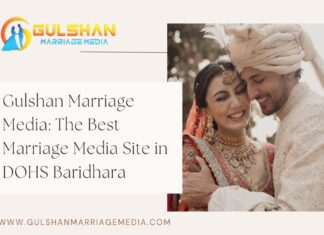 Gulshan Marriage Media: The Best Marriage Media Site in DOHS Baridhara on 2025 The Best Marriage Media