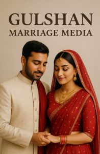 গুলশান-বনানীতে বিয়ের জন্য বিশ্বস্ত ম্যারেজ মিডিয়া অফিস – Gulshan Marriage Media