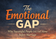 The Emotional Gap: Why Successful People Still Feel Alone Before Marriage The Emotional Gap: Why Successful People Still Feel Alone Before Marriage