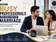 How Busy Professionals Can Find Time for Marriage Without Sacrificing Their Careers How Busy Professionals Can Find Time for Marriage Without Sacrificing Their Careers