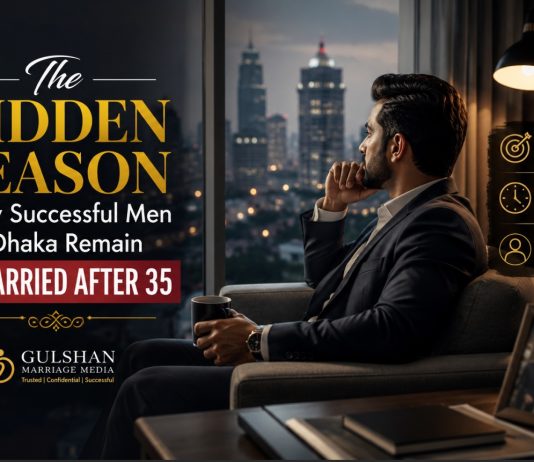 The Hidden Reason Many Successful Men in Dhaka Remain Unmarried After 35 The Hidden Reason Many Successful Men in Dhaka Remain Unmarried After 35